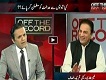 Off The Record 28 February 2017 Talk With Naeem Bokhari