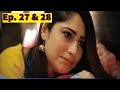 Dil Mom Ka Diya Episode 27 and 28