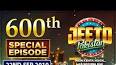 Jeeto Pakistan Special Episode 600