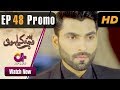 Phir Wajah Kya Hui Episode 48