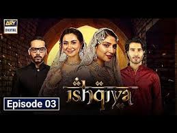 Ishqiya Episode 03