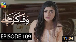 Wafa Kar Chalay Episode 109