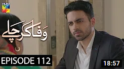 Wafa Kar Chalay Episode 112