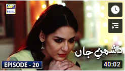 Dushman e Jaan Episode 20