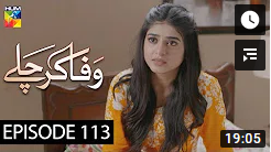 Wafa Kar Chalay Episode 113