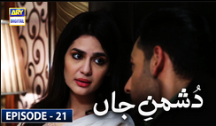 Dushman e Jaan Episode 21