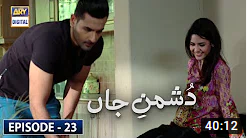 Dushman e Jaan Episode 23