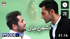 Dushman e Jaan Episode 26