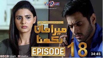 Mera Maan Rakhna Episode 18