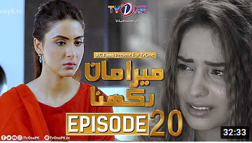 Mera Maan Rakhna Episode 20