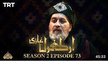 Ertugrul Ghazi Season 2 Episode 73