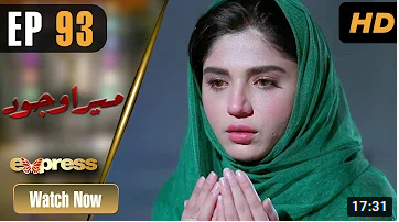 Mera Wajood Episode 93