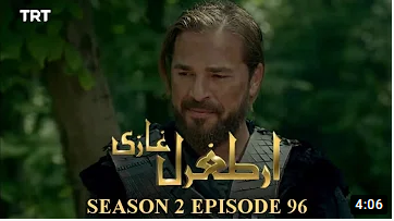 Ertugrul Ghazi Season 2 Episode 96