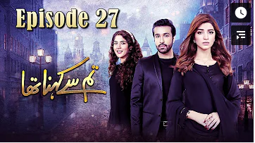 Tum Se Kehna Tha Episode 27