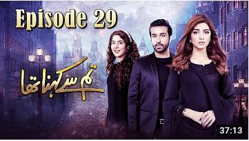 Tum Se Kehna Tha Episode 29