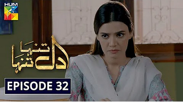 Dil Tanha Tanha Episode 32