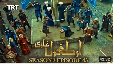 Ertugrul Ghazi Season 3 Episode 43