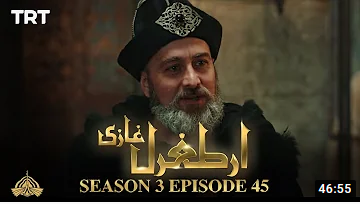 Ertugrul Ghazi Season 3 Episode 45