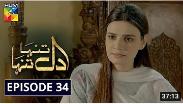 Dil Tanha Tanha Episode 34