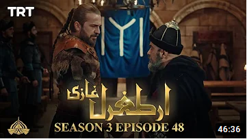 Ertugrul Ghazi Season 3 Episode 48