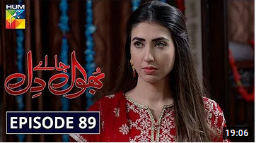 Bhool Jaa Ay Dil Episode 89
