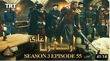Ertugrul Ghazi Season 3 Episode 55