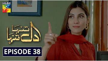 Dil Tanha Tanha Episode 38