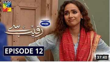 Raqeeb Se Episode 12