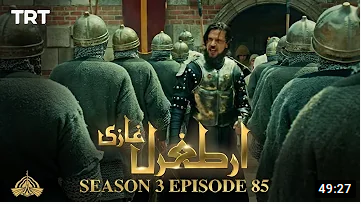 Ertugrul Ghazi Season 3 Episode 85