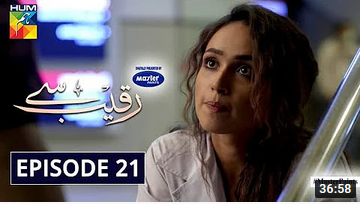 Raqeeb Se Episode 21