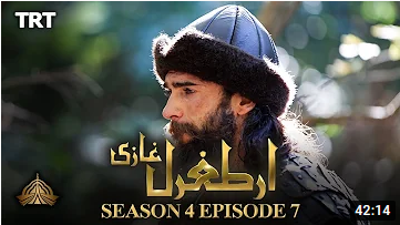 Ertugrul Ghazi Season 4 Episode 7